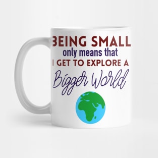 Small Person, Big World Mug